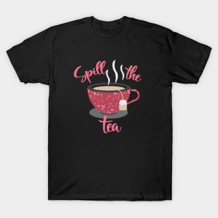 Spill-The-Tea T-Shirt